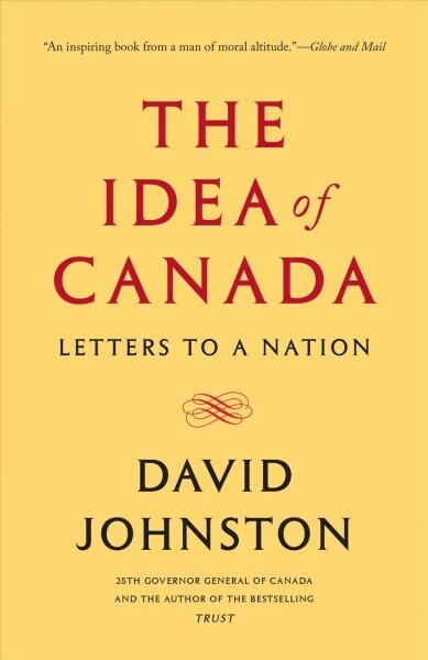 The Idea of Canada: Letters to a Nation (Paperback)