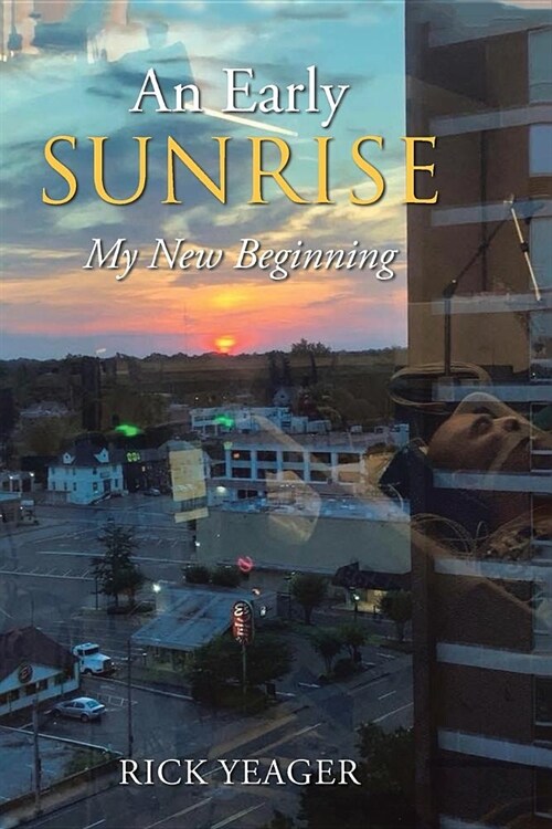 An Early Sunrise: My New Beginning (Paperback)