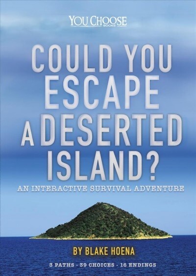 Could You Escape a Deserted Island?: An Interactive Survival Adventure (Hardcover)