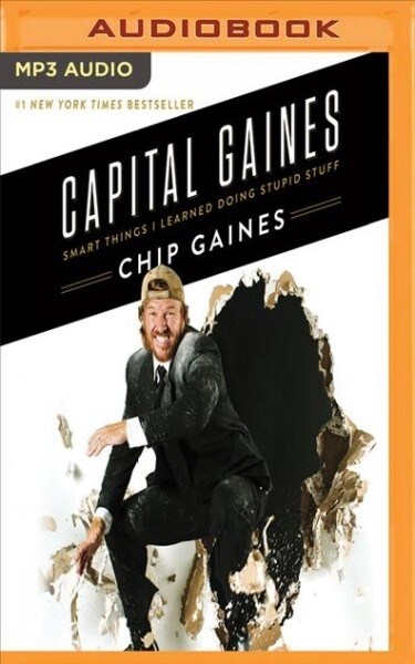 Capital Gaines: Smart Things I Learned Doing Stupid Stuff (MP3 CD)