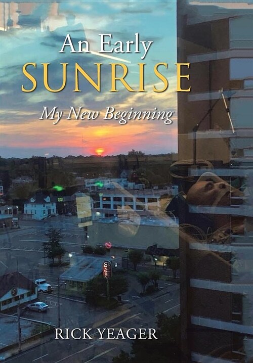 An Early Sunrise: My New Beginning (Hardcover)