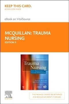 Trauma Nursing Elsevier eBook on Vitalsource (Retail Access Card): From Resuscitation Through Rehabilitation (Hardcover, 5)