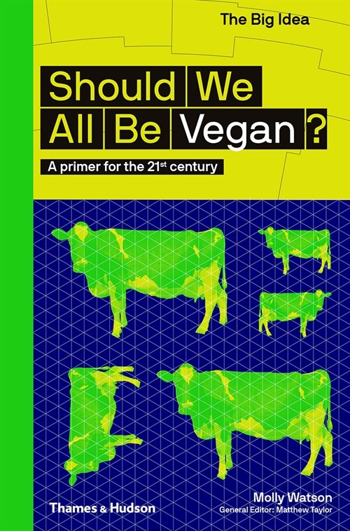 Should We All Be Vegan? : A primer for the 21st century (Paperback)