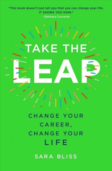 Take the Leap: Change Your Career, Change Your Life (Paperback)