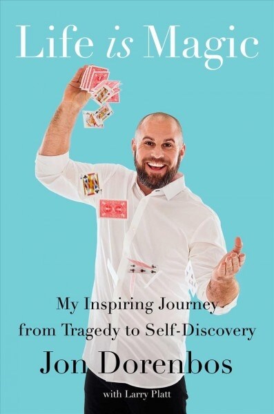 Life Is Magic: My Inspiring Journey from Tragedy to Self-Discovery (Hardcover)