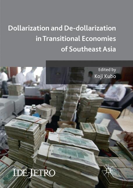 Dollarization and De-Dollarization in Transitional Economies of Southeast Asia (Paperback, Softcover Repri)