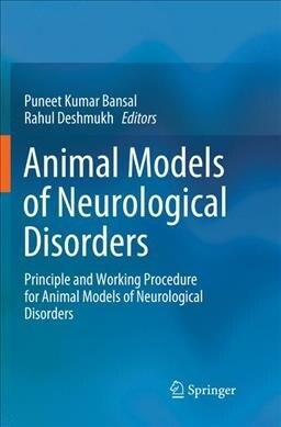 Animal Models of Neurological Disorders: Principle and Working Procedure for Animal Models of Neurological Disorders (Paperback, Softcover Repri)