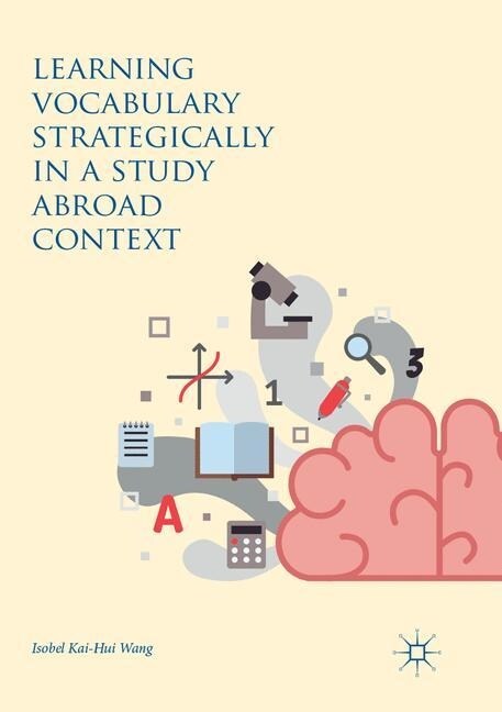 Learning Vocabulary Strategically in a Study Abroad Context (Paperback, Softcover Repri)