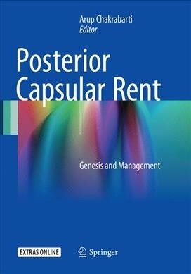 Posterior Capsular Rent: Genesis and Management (Paperback, Softcover Repri)