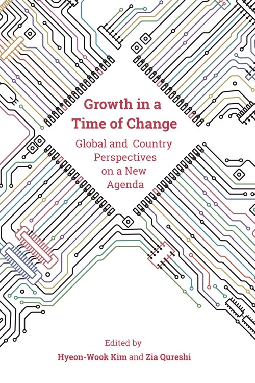 Growth in a Time of Change: Global and Country Perspectives on a New Agenda (Paperback)