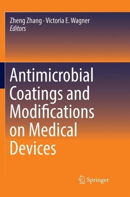 Antimicrobial Coatings and Modifications on Medical Devices (Paperback, Softcover Repri)