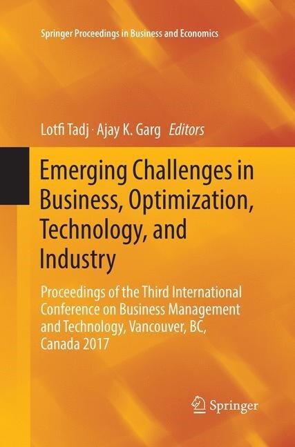 Emerging Challenges in Business, Optimization, Technology, and Industry: Proceedings of the Third International Conference on Business Management and (Paperback, Softcover Repri)
