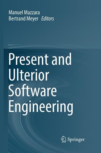 Present and Ulterior Software Engineering (Paperback, Softcover Repri)