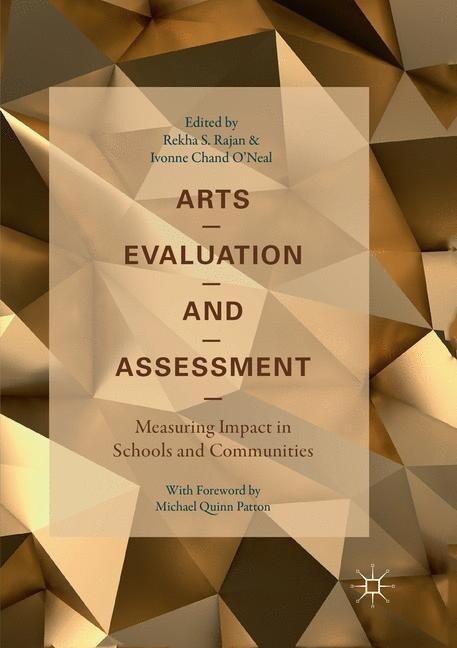 Arts Evaluation and Assessment: Measuring Impact in Schools and Communities (Paperback, Softcover Repri)