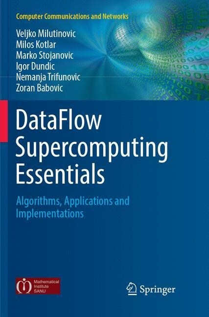 Dataflow Supercomputing Essentials: Algorithms, Applications and Implementations (Paperback, Softcover Repri)