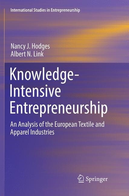 Knowledge-Intensive Entrepreneurship: An Analysis of the European Textile and Apparel Industries (Paperback, Softcover Repri)