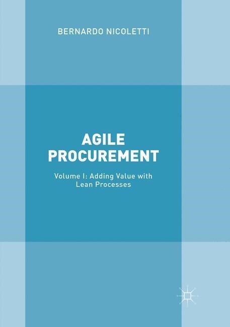 Agile Procurement: Volume I: Adding Value with Lean Processes (Paperback, Softcover Repri)