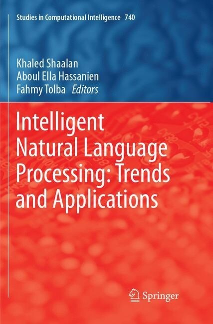 Intelligent Natural Language Processing: Trends and Applications (Paperback, Softcover Repri)