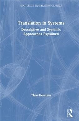 Translation in Systems: Descriptive and Systemic Approaches Explained (Hardcover, 2)