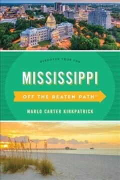 Mississippi Off the Beaten Path(R): Discover Your Fun (Paperback, 9)