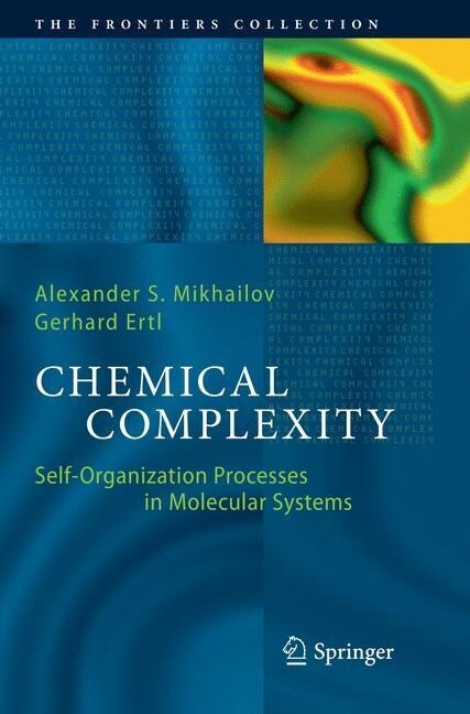 Chemical Complexity: Self-Organization Processes in Molecular Systems (Paperback, Softcover Repri)