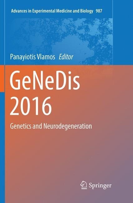 Genedis 2016: Genetics and Neurodegeneration (Paperback, Softcover Repri)