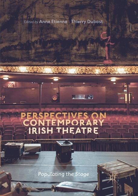 Perspectives on Contemporary Irish Theatre: Populating the Stage (Paperback, Softcover Repri)