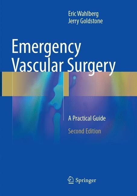 Emergency Vascular Surgery: A Practical Guide (Paperback, 2, Softcover Repri)
