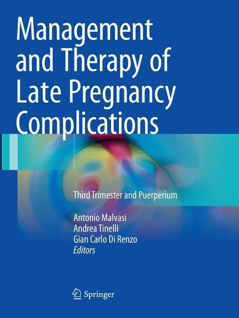 Management and Therapy of Late Pregnancy Complications: Third Trimester and Puerperium (Paperback, Softcover Repri)