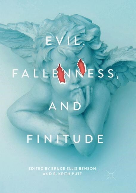 Evil, Fallenness, and Finitude (Paperback, Softcover Repri)