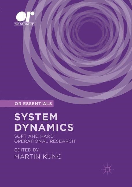 System Dynamics : Soft and Hard Operational Research (Paperback, Softcover reprint of the original 1st ed. 2018)