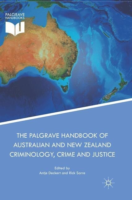 The Palgrave Handbook of Australian and New Zealand Criminology, Crime and Justice (Paperback, Softcover Repri)