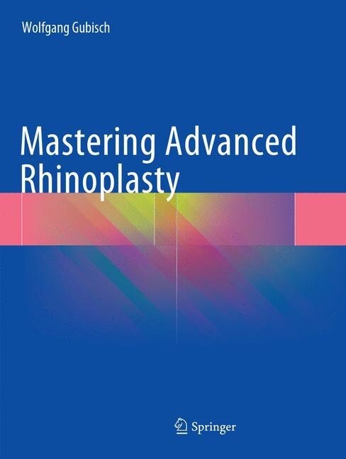 Mastering Advanced Rhinoplasty (Paperback, Softcover Repri)