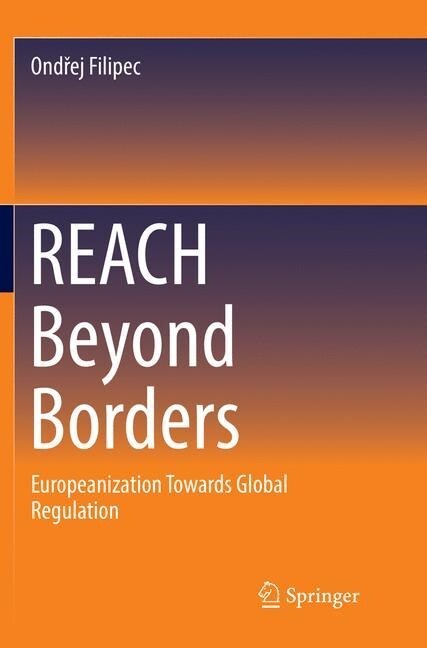 Reach Beyond Borders: Europeanization Towards Global Regulation (Paperback, Softcover Repri)