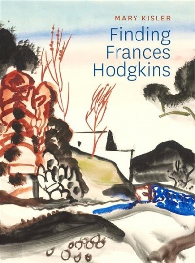 Finding Frances Hodgkins (Paperback)