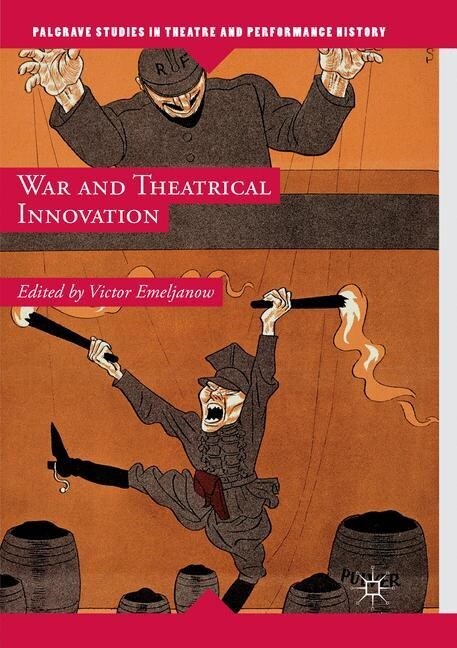 War and Theatrical Innovation (Paperback, Softcover reprint of the original 1st ed. 2017)