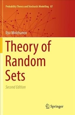 Theory of Random Sets (Paperback, Softcover reprint of the original 2nd ed. 2017)