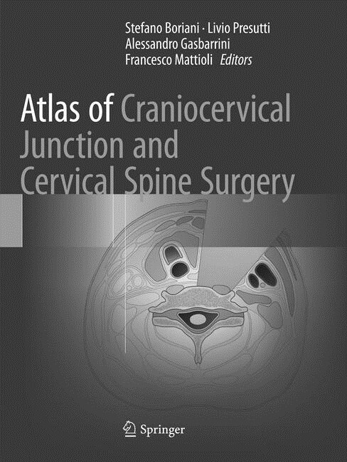 Atlas of Craniocervical Junction and Cervical Spine Surgery (Paperback, Softcover Repri)