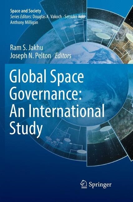 Global Space Governance: An International Study (Paperback, Softcover Repri)