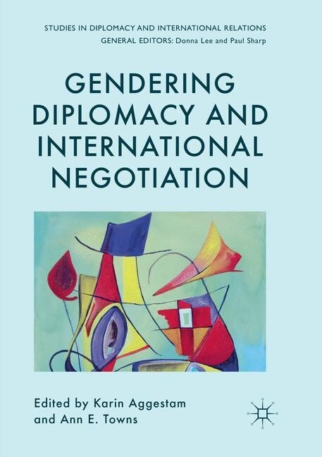 Gendering Diplomacy and International Negotiation (Paperback, Softcover Repri)