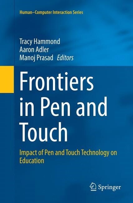 Frontiers in Pen and Touch: Impact of Pen and Touch Technology on Education (Paperback, Softcover Repri)