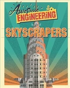 Awesome Engineering: Skyscrapers (Paperback)