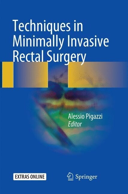 Techniques in Minimally Invasive Rectal Surgery (Paperback, Softcover Repri)