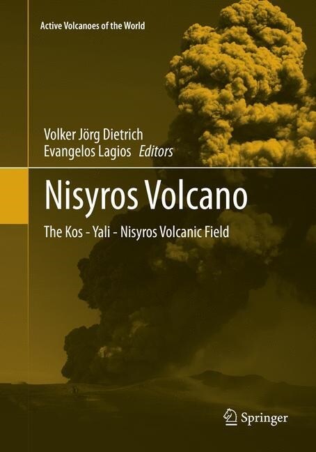 Nisyros Volcano: The Kos - Yali - Nisyros Volcanic Field (Paperback, Softcover Repri)