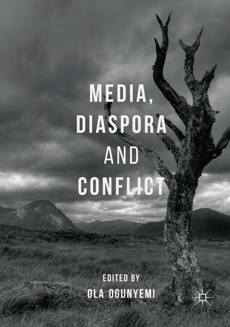 Media, Diaspora and Conflict (Paperback, Softcover Repri)