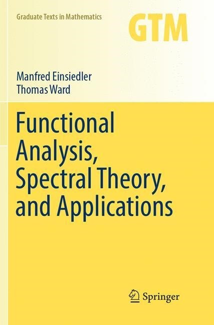 Functional Analysis, Spectral Theory, and Applications (Paperback, Softcover Repri)