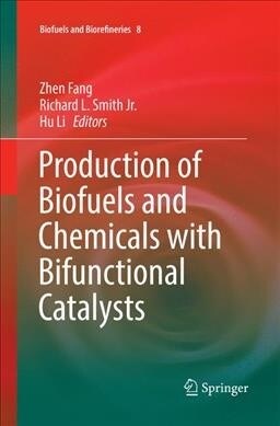 Production of Biofuels and Chemicals with Bifunctional Catalysts (Paperback, Softcover Repri)