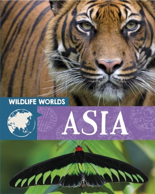 Wildlife Worlds: Asia (Hardcover, Illustrated ed)