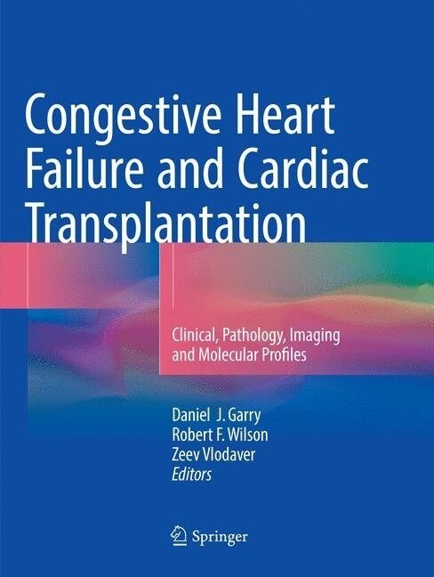 Congestive Heart Failure and Cardiac Transplantation: Clinical, Pathology, Imaging and Molecular Profiles (Paperback, Softcover Repri)