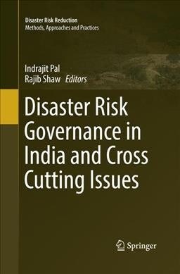 Disaster Risk Governance in India and Cross Cutting Issues (Paperback, Softcover Repri)